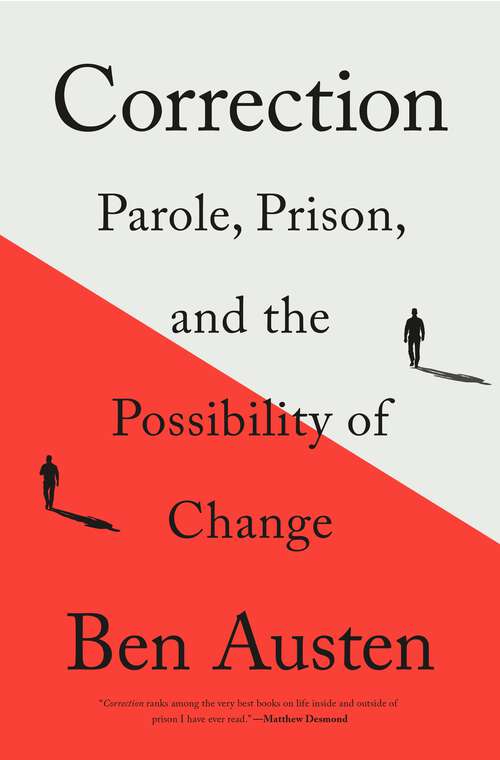 Book cover of Correction: Parole, Prison, and the Possibility of Change