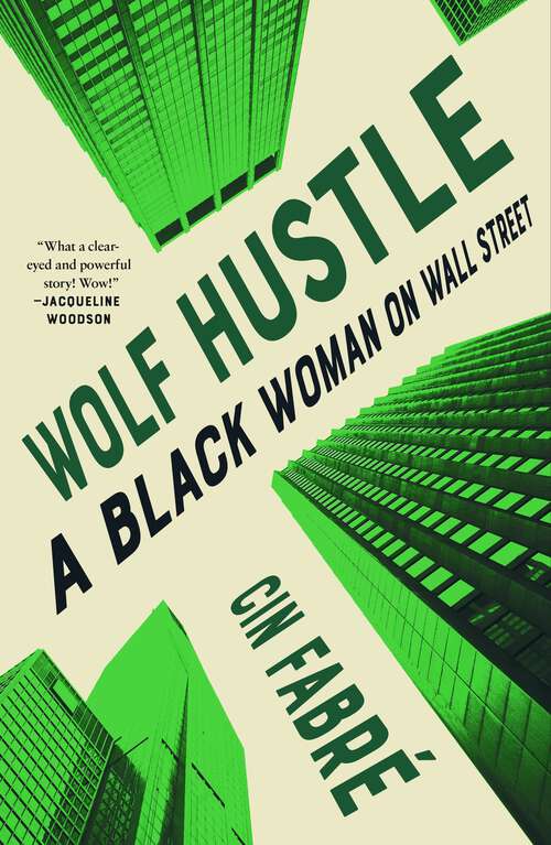 Book cover of Wolf Hustle: A Black Woman on Wall Street