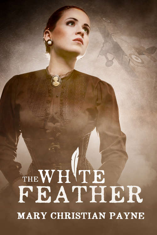 Book cover of The White Feather: A Novel Of Forbidden Love In World War I England