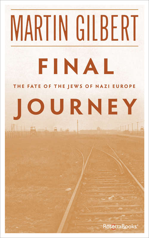 Book cover of Final Journey: The Fate of the Jews of Nazi Europe (Digital Original)