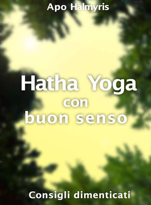 Book cover of Hatha Yoga con buon senso: consigli dimenticati