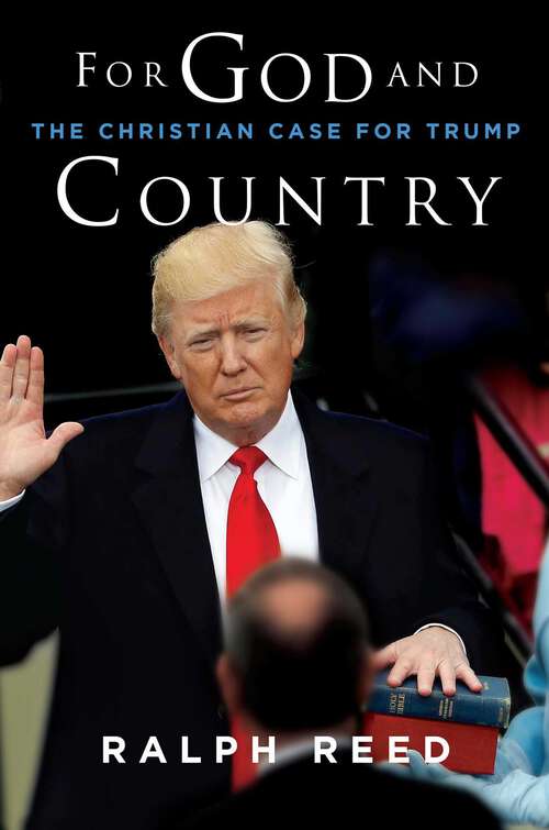 Book cover of For God and Country: The Christian Case for Trump