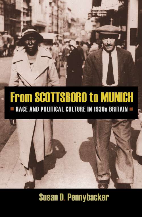 Book cover of From Scottsboro to Munich: Race and Political Culture in 1930s Britain