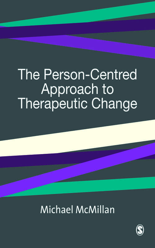 Book cover of The Person-Centred Approach to Therapeutic Change (SAGE Therapeutic Change Series)