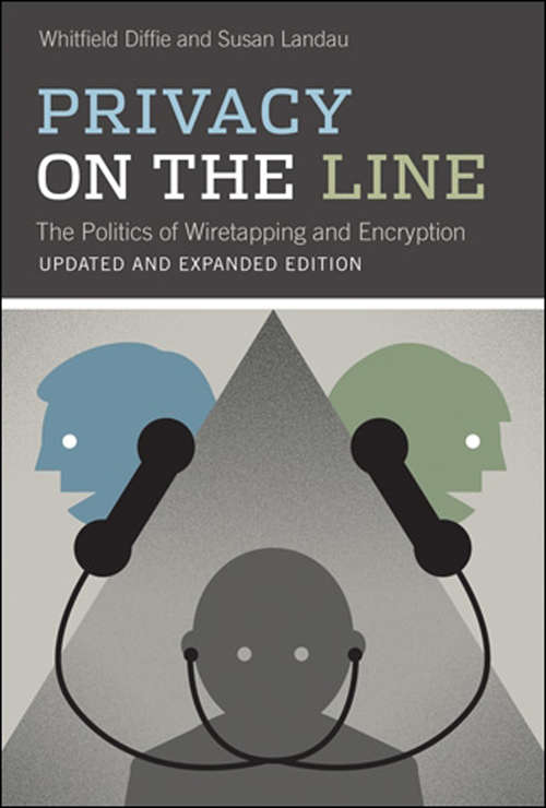 Book cover of Privacy on the Line, updated and expanded edition: The Politics of Wiretapping and Encryption