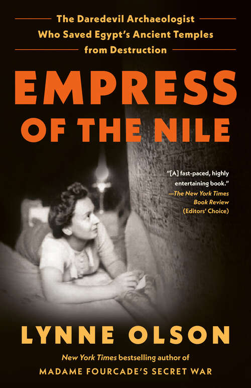 Book cover of Empress of the Nile: The Daredevil Archaeologist Who Saved Egypt's Ancient Temples from Destruction