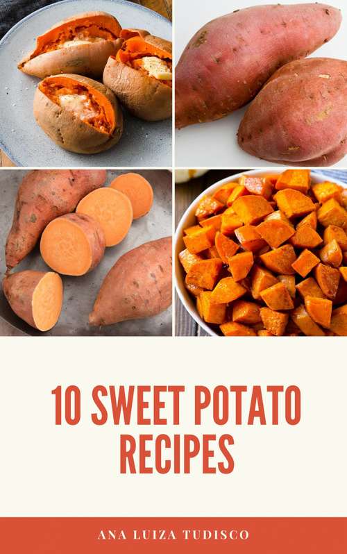 Book cover of 10 Sweet Potato Recipes