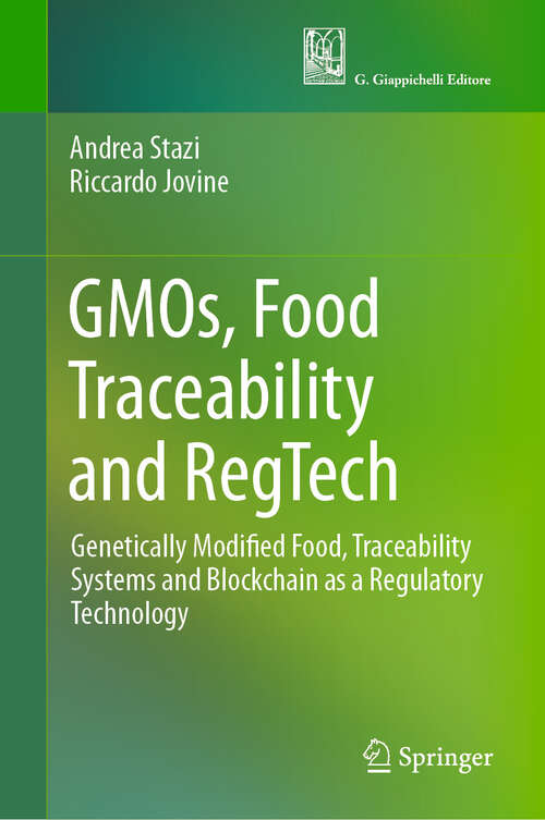 Book cover of GMOs, Food Traceability and RegTech: Genetically Modified Food, Traceability Systems and Blockchain as a Regulatory Technology (2024)