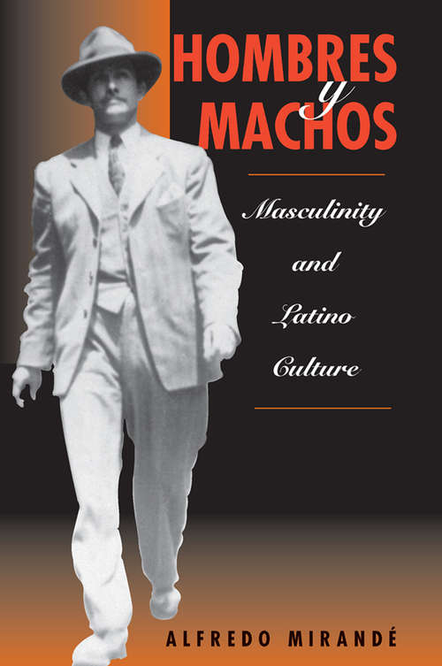 Book cover of Hombres y Machos: Masculinity and Latino Culture