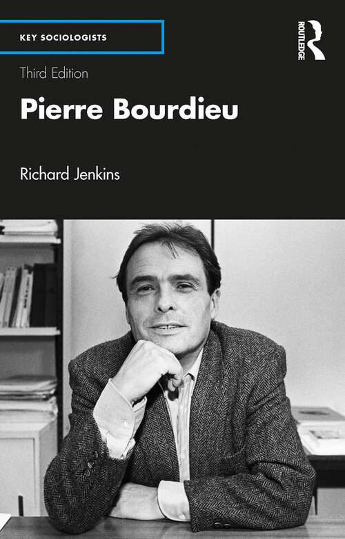 Book cover of Pierre Bourdieu (3) (Key Sociologists)