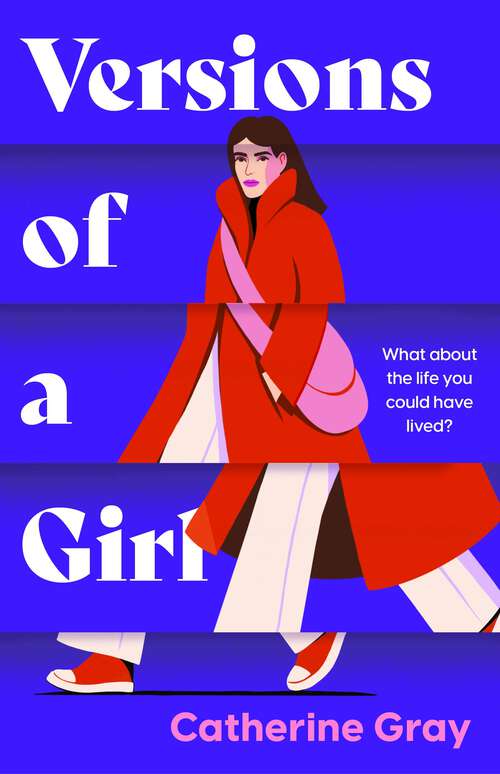Book cover of Versions of a Girl: 'A wild, heartbreaking, exhilarating ride' Daisy Buchanan