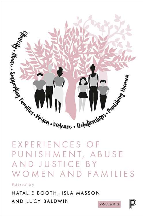 Book cover of Experiences of Punishment, Abuse and Justice by Women and Families: Volume 2
