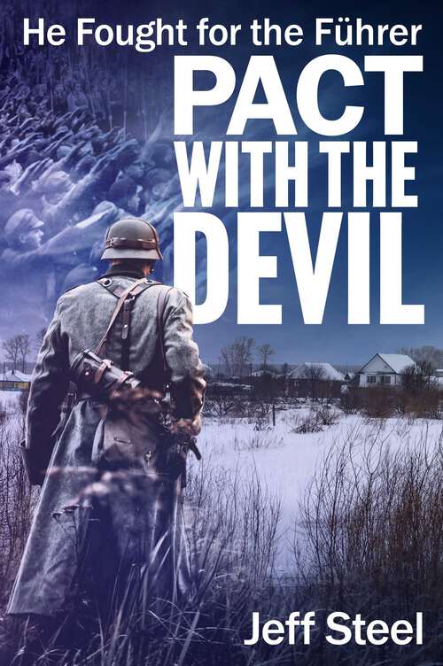 Book cover of Pact with the Devil: He fought for the Führer