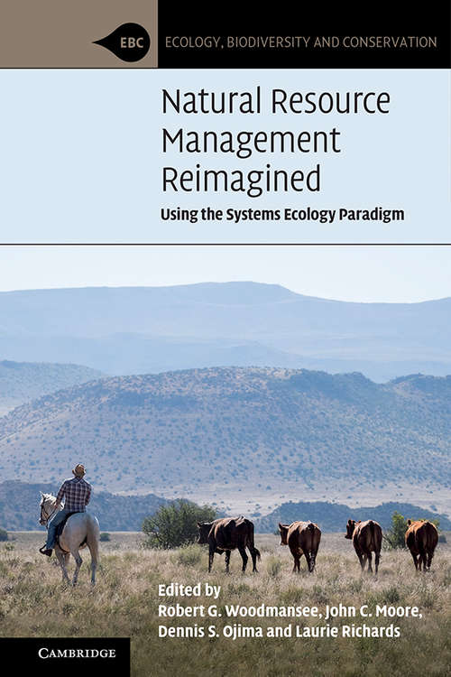 Book cover of Natural Resource Management Reimagined: Using the Systems Ecology Paradigm (Ecology, Biodiversity and Conservation)