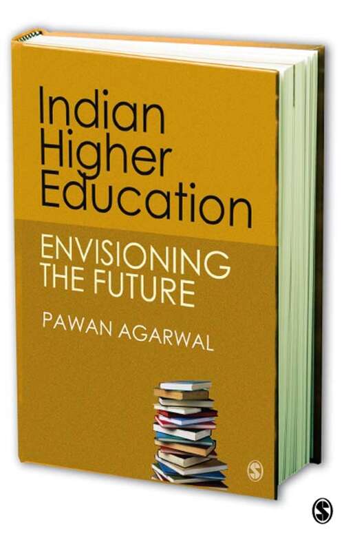 Book cover of Indian Higher Education: Envisioning the Future (First Edition)