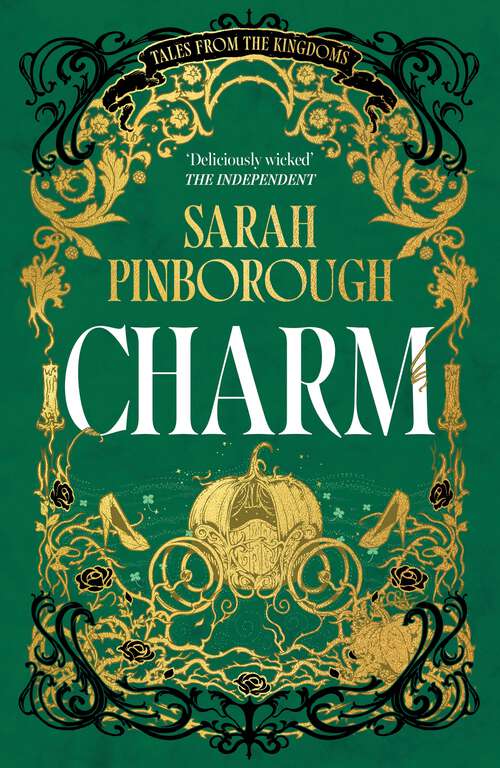 Book cover of Charm: The definitive dark fantasy romance retelling of Cinderella from the Sunday Times bestselling author of global sensation Behind Her Eyes (Tales from the Kingdoms #4)