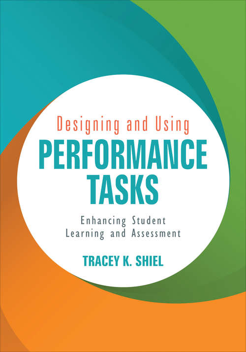 Book cover of Designing and Using Performance Tasks: Enhancing Student Learning and Assessment