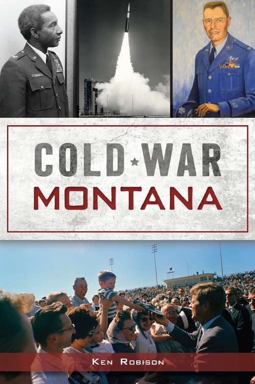 Book cover of Cold War Montana (Military)