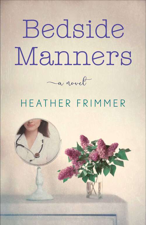 Book cover of Bedside Manners: A Novel