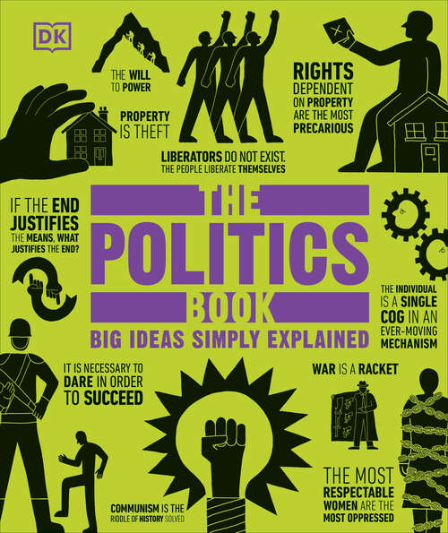 Book cover of The Politics Book: Big Ideas Simply Explained (DK Big Ideas)