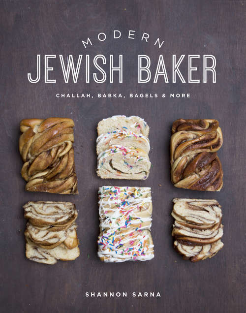 Book cover of Modern Jewish Baker: Challah, Babka, Bagels & More