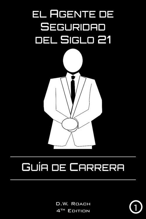 Book cover of El Agente de Seguridad del Siglo 21: Guía de Carrera