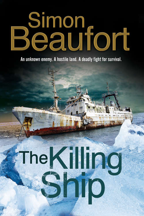 Book cover of The Killing Ship: An Antarctica Thriller