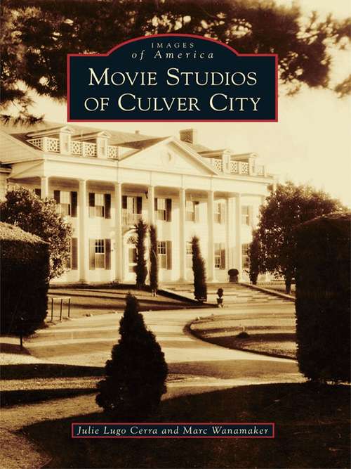 Book cover of Movie Studios of Culver City