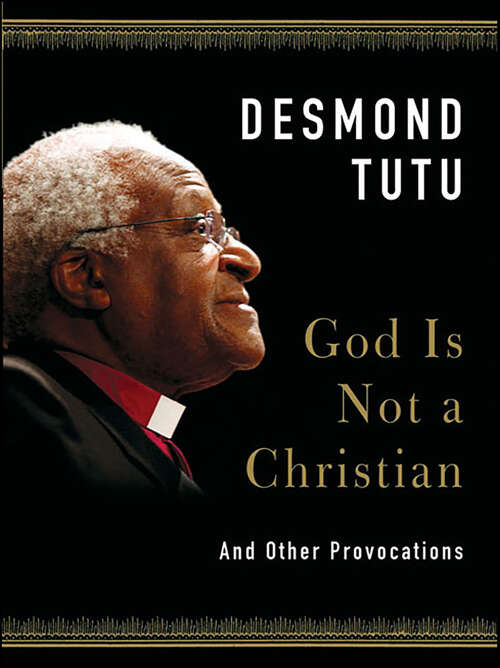 Book cover of God Is Not a Christian: And Other Provocations