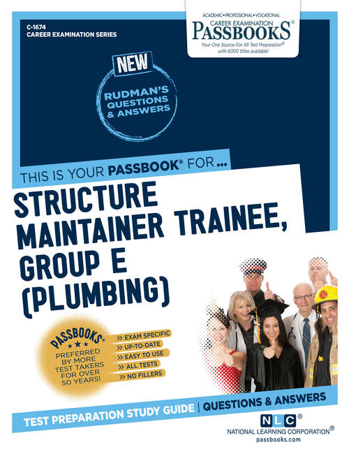 Book cover of Structure Maintainer Trainee, Group E (Plumbing): Passbooks Study Guide (Career Examination Series)