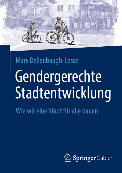 Book cover of Gendergerechte Stadtentwicklung: Wie wir eine Stadt für alle bauen (2024)