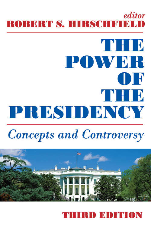 Book cover of The Power of the Presidency: Concepts and Controversy (3)