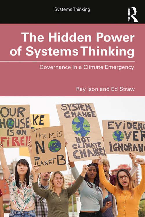 Book cover of The Hidden Power of Systems Thinking: Governance in a Climate Emergency (Systems Thinking)