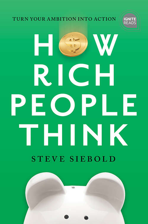 Book cover of How Rich People Think: Condensed Edition (Trade) (Ignite Reads)