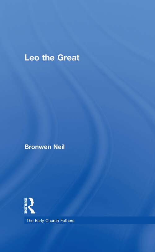 Book cover of Leo the Great (The Early Church Fathers)