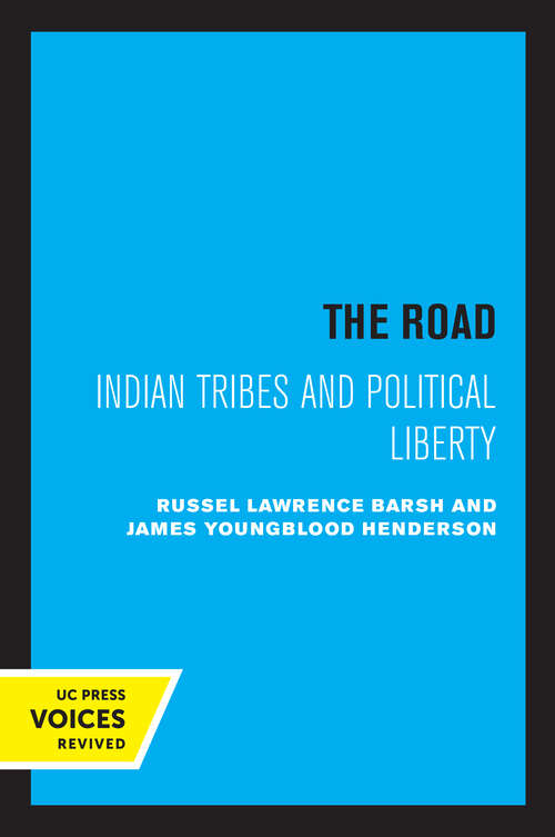 Book cover of The Road: Indian Tribes and Political Liberty