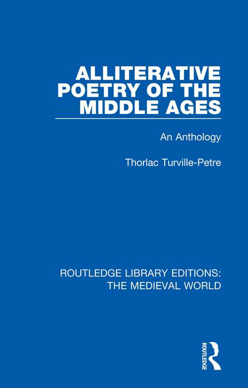 Book cover of Alliterative Poetry of the Later Middle Ages: An Anthology (Routledge Library Editions: The Medieval World #52)
