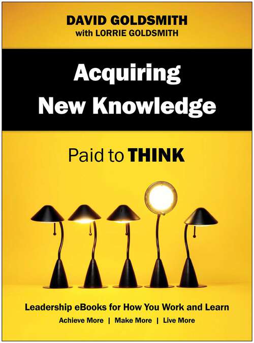 Book cover of Acquiring New Knowledge: Paid to Think