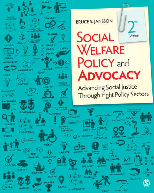 Book cover of Social Welfare Policy and Advocacy: Advancing Social Justice Through Eight Policy Sectors (Second Edition)