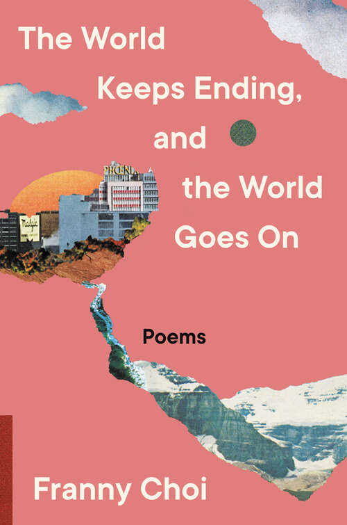 Book cover of The World Keeps Ending, and the World Goes On