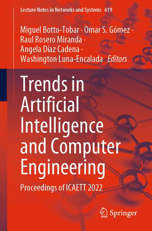 Book cover of Trends in Artificial Intelligence and Computer Engineering: Proceedings of ICAETT 2022 (1st ed. 2023) (Lecture Notes in Networks and Systems #619)