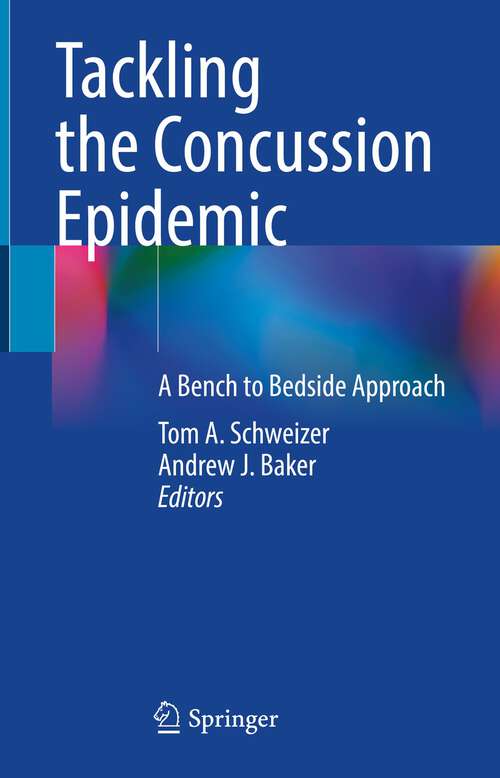 Book cover of Tackling the Concussion Epidemic: A Bench to Bedside Approach (1st ed. 2022)
