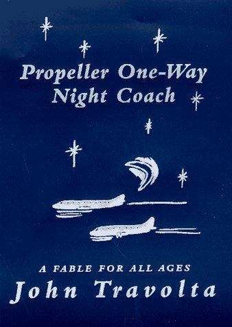 Book cover of Propeller One-Way Night Coach: A Fable for All Ages