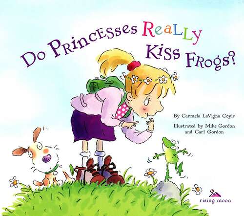 Book cover of Do Princesses Really Kiss Frogs (Do Princesses Ser.)