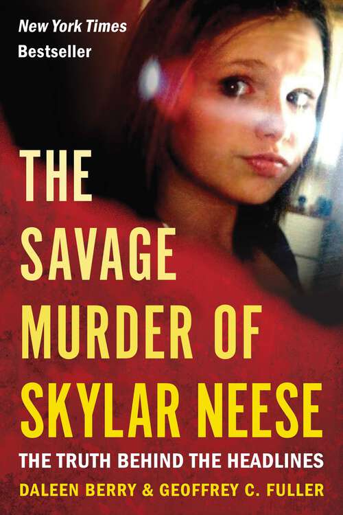 Book cover of The Savage Murder of Skylar Neese: The Truth Behind the Headlines