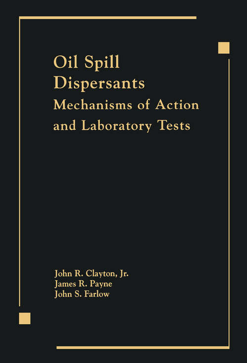 Book cover of Oil Spill Dispersants: Mechanisms of Action and Laboratory Tests