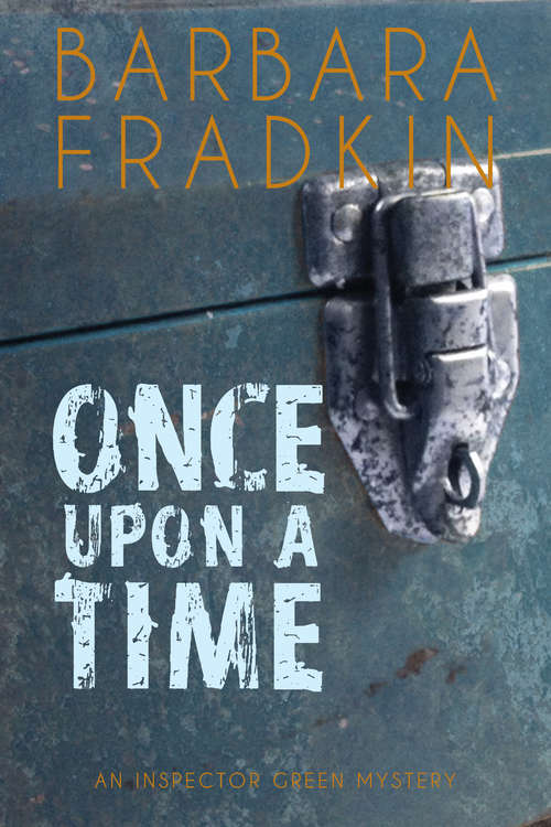 Book cover of Once Upon a Time: An Inspector Green Mystery
