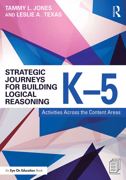 Book cover of Strategic Journeys for Building Logical Reasoning, K-5: Activities Across the Content Areas (Strategic Journeys Series)