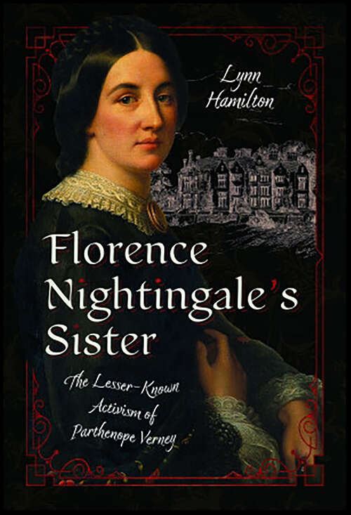 Book cover of Florence Nightingale’s Sister: The Lesser-Known Activism of Parthenope Verney