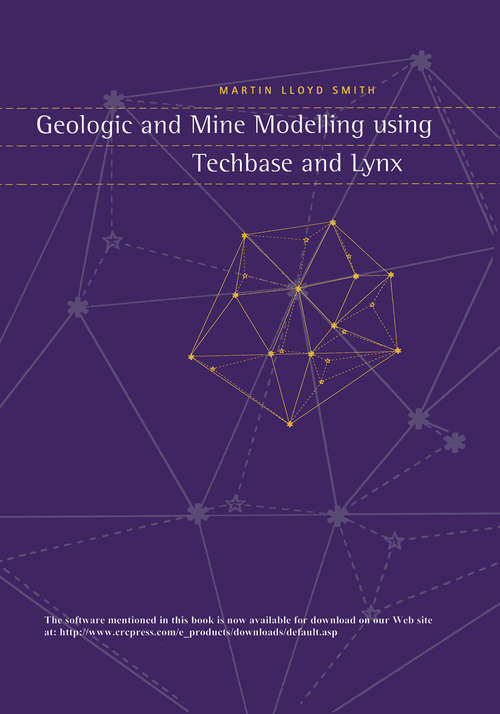 Book cover of Geologic and Mine Modelling Using Techbase and Lynx